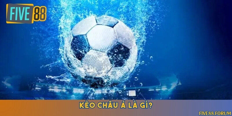 Kèo châu Á được cung cấp dựa trên tỷ lệ chênh lệch giữa 2 đội bóng