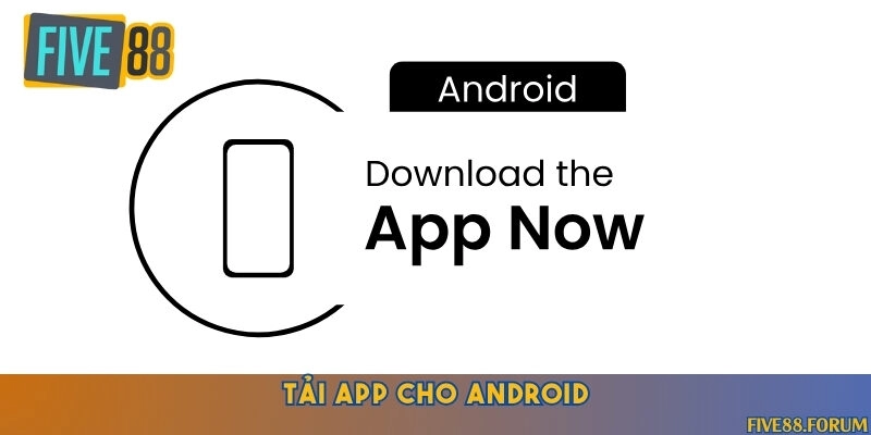 Tải xuống đối với hệ điều hành Android