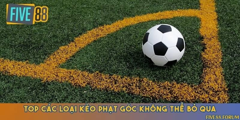 Tổng hợp các loại kèo phạt góc trong cá độ bóng đá online